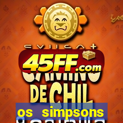 os simpsons assistir online dublado